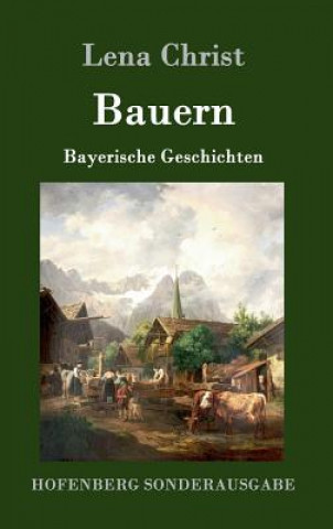 Kniha Bauern Lena Christ