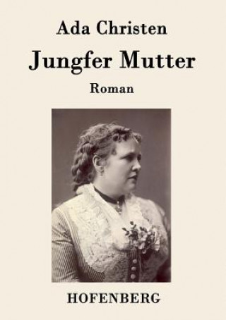 Книга Jungfer Mutter Ada Christen