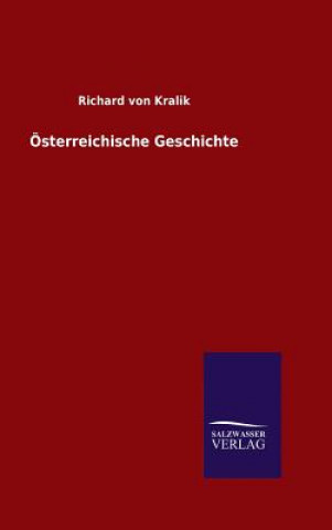 Kniha OEsterreichische Geschichte Richard Von Kralik