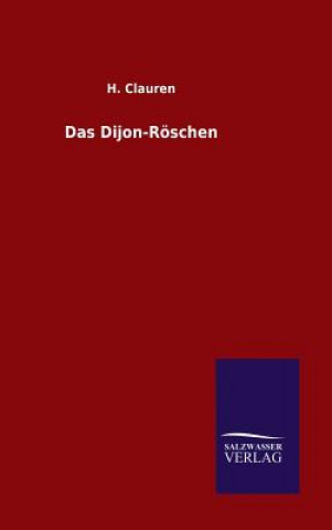 Kniha Das Dijon-Roeschen H Clauren