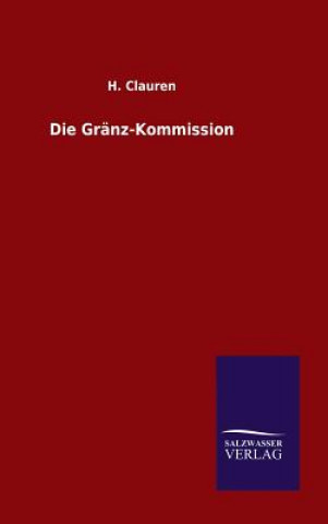 Kniha Die Granz-Kommission H Clauren