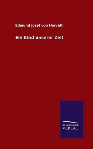 Buch Kind unserer Zeit Edmund Josef Von Horvath