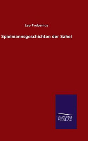 Carte Spielmannsgeschichten der Sahel Leo Frobenius