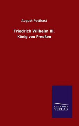 Kniha Friedrich Wilhelm III. August Potthast