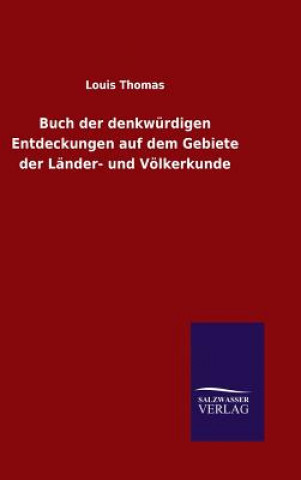 Książka Buch der denkwurdigen Entdeckungen auf dem Gebiete der Lander- und Voelkerkunde Louis Thomas