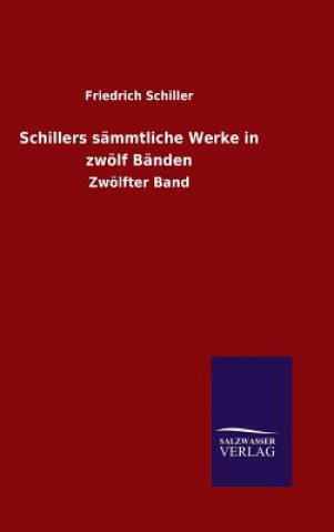 Carte Schillers sammtliche Werke in zwoelf Banden Friedrich Schiller