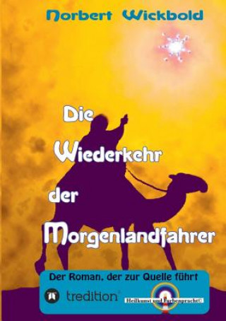 Kniha Wiederkehr der Morgenlandfahrer Norbert Wickbold