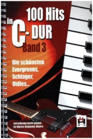 Nyomtatványok 100 Hits in C-Dur, für Keyboard/Klavier und Gitarre. Bd.3 Bosworth