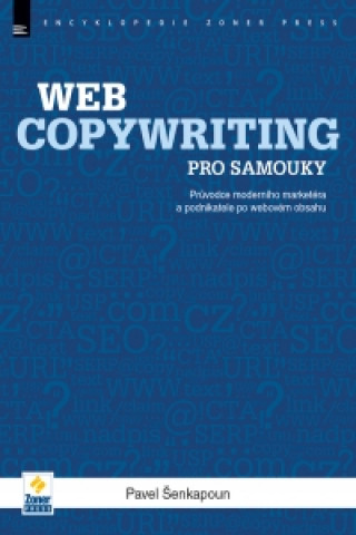Kniha Webcopywriting pro samouky Pavel Šenkapoun