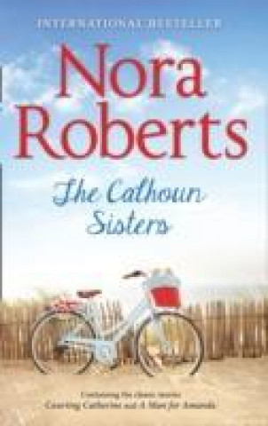 Książka Calhoun Sisters Nora Roberts