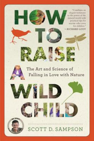 Könyv How to Raise a Wild Child Scott D. Sampson