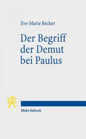 Carte Der Begriff der Demut bei Paulus Eve-Marie Becker