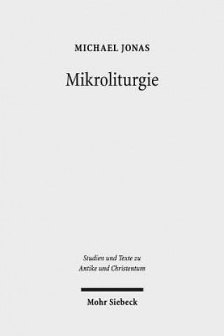 Kniha Mikroliturgie Michael Jonas