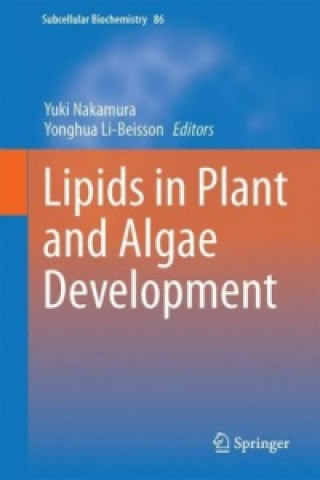 Könyv Lipids in Plant and Algae Development Yuki Nakamura