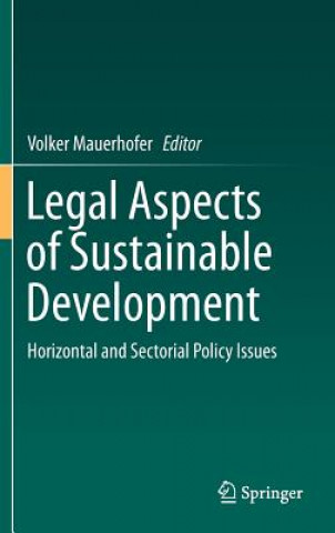 Knjiga Legal Aspects of Sustainable Development Volker Mauerhofer