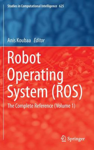 Kniha Robot Operating System (ROS) Anis Koubaa