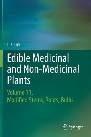 Könyv Edible Medicinal and Non-Medicinal Plants T. K. Lim