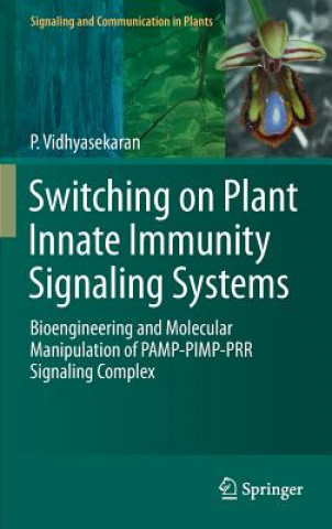 Buch Switching on Plant Innate Immunity Signaling Systems P. Vidhyasekaran