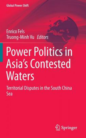 Carte Power Politics in Asia's Contested Waters Enrico Fels