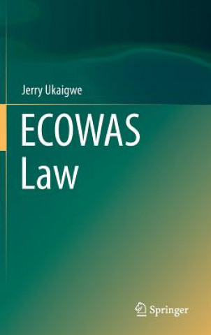 Kniha ECOWAS Law Jerry Ukaigwe