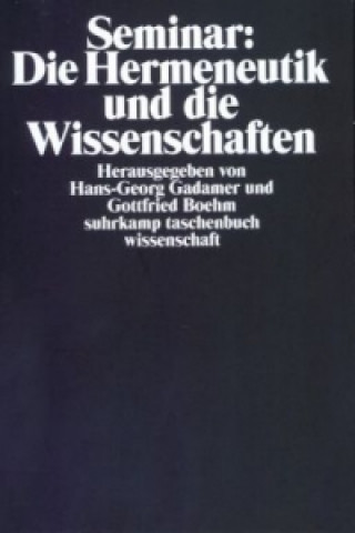 Könyv Seminar: Die Hermeneutik und die Wissenschaften Gottfried Boehm