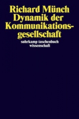 Książka Dynamik der Kommunikationsgesellschaft Richard Münch