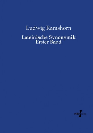 Könyv Lateinische Synonymik Ludwig Ramshorn