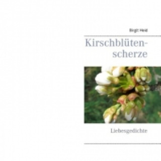 Kniha Kirschblütenscherze Birgit Heid