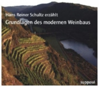 Audio Grundlagen des modernen Weinbaus, 2 Audio-CDs Hans Reiner Schultz