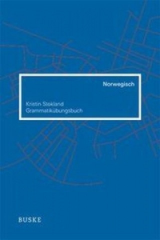 Carte Grammatikübungsbuch Norwegisch Kristin Stokland