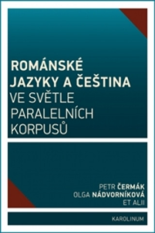 Book Románské jazyky a čeština ve světle paralelních korpusů Petr Čermák