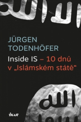 Knjiga Inside IS – 10 dnů v „Islámském státě“ Jürgen Todenhöfer