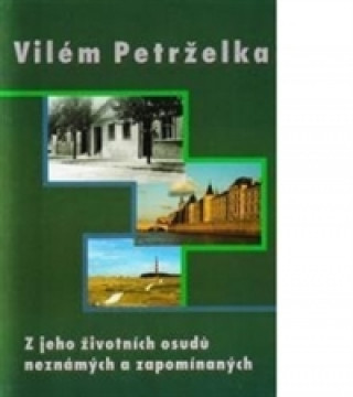 Könyv Vilém Petrželka Ivan Petrželka