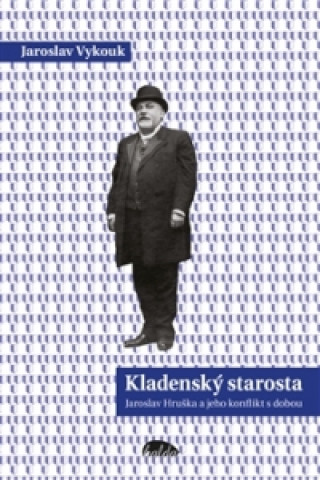 Kniha Kladenský starosta Jaroslav Vykouk