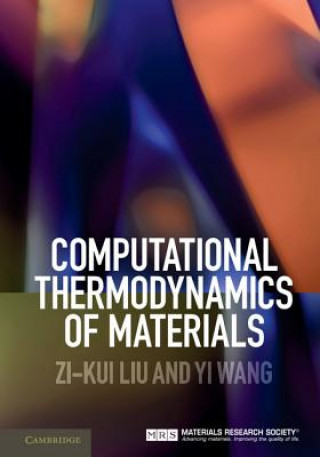 Knjiga Computational Thermodynamics of Materials Zi-Kui Liu