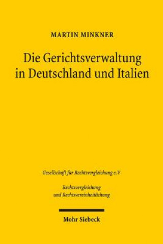 Kniha Die Gerichtsverwaltung in Deutschland und Italien Martin Minkner