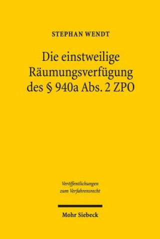 Kniha Die einstweilige Raumungsverfugung des  940a Abs. 2 ZPO Stephan Wendt