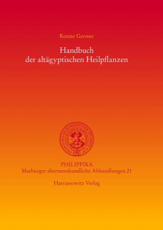 Kniha Handbuch der altägyptischen Heilpflanzen Renate Germer