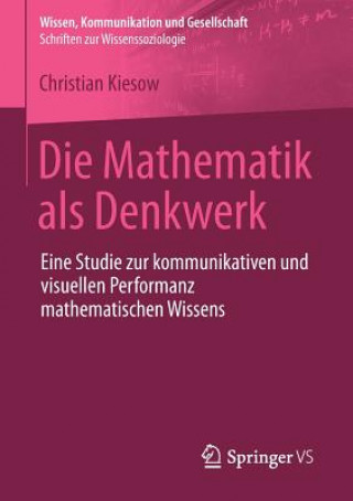 Livre Die Mathematik ALS Denkwerk Christian Kiesow