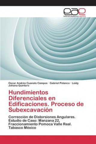 Könyv Hundimientos Diferenciales en Edificaciones. Proceso de Subexcavacion Cuanalo Campos Oscar Andres