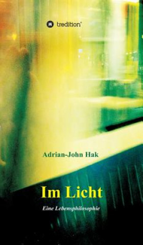 Kniha Im Licht Adrian-John Hak