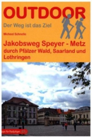 Carte Jakobsweg Speyer - Metz Michael Schnelle
