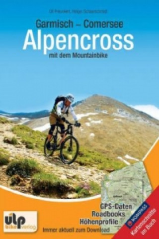 Kniha Garmisch - Comersee  Alpencross mit dem Mountainbike Uli Preunkert