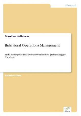 Książka Behavioral Operations Management Dorothee Hoffmann