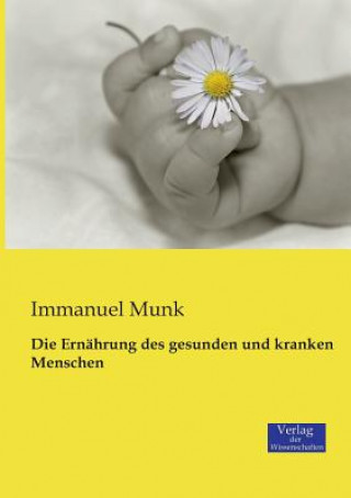 Knjiga Ernahrung des gesunden und kranken Menschen Immanuel Munk