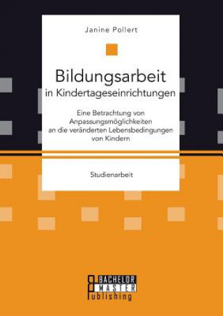 Книга Bildungsarbeit in Kindertageseinrichtungen Janine Pollert