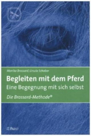 Buch Begleiten mit dem Pferd - Eine Begegnung mit sich selbst Monika Brossard