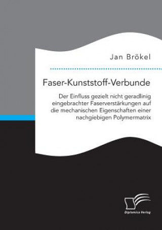 Kniha Faser-Kunststoff-Verbunde Jan Brokel