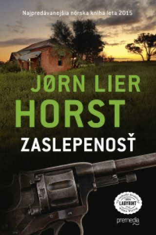Kniha Zaslepenosť Jorn Lier Horst
