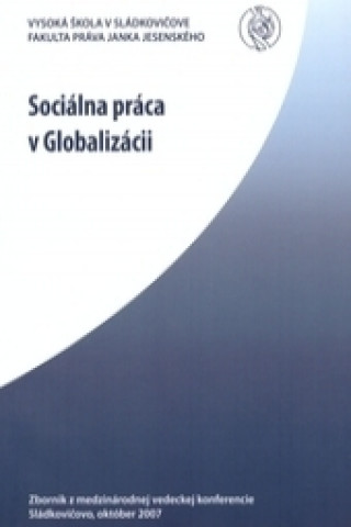 Könyv Sociálna práca v globalizácii 